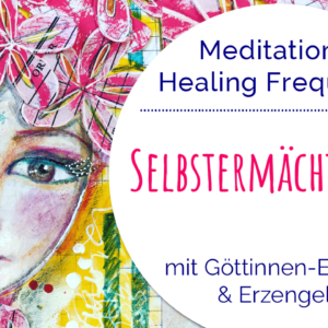 Meditation Selbstermächtigung